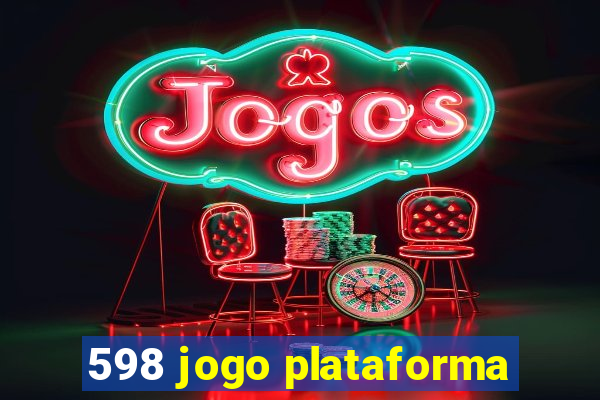 598 jogo plataforma